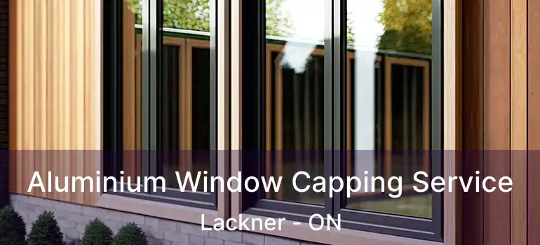  Aluminium Window Capping Service Lackner - ON