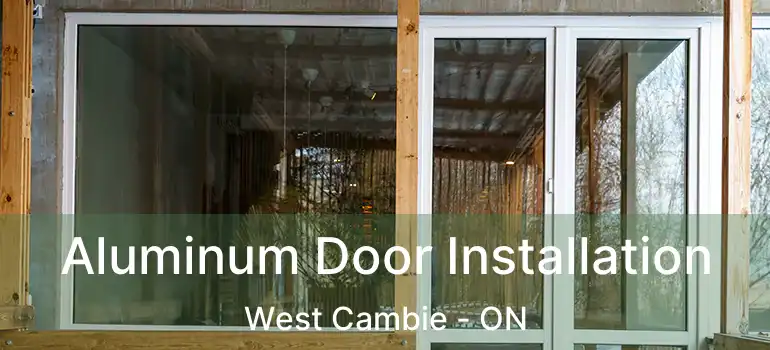  Aluminum Door Installation West Cambie - ON