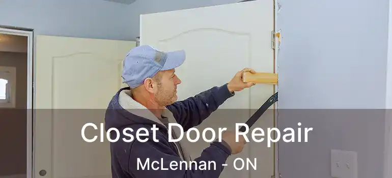  Closet Door Repair McLennan - ON
