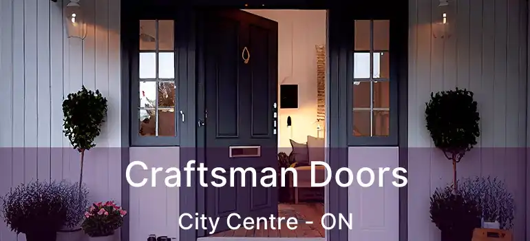  Craftsman Doors City Centre - ON