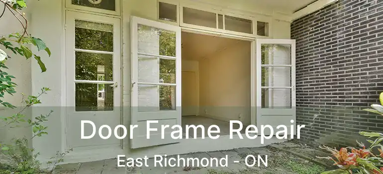  Door Frame Repair East Richmond - ON