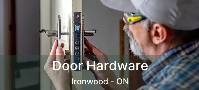  Door Hardware Ironwood - ON