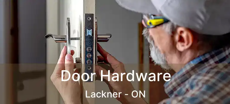  Door Hardware Lackner - ON