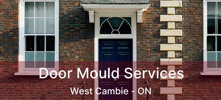 Door Mould Services West Cambie - ON