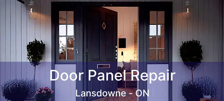  Door Panel Repair Lansdowne - ON