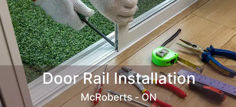  Door Rail Installation McRoberts - ON
