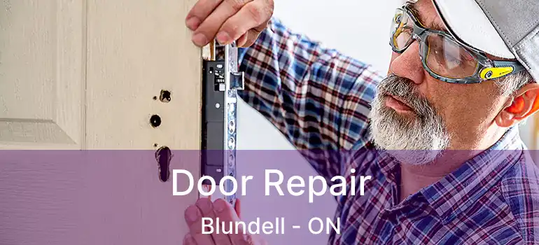  Door Repair Blundell - ON