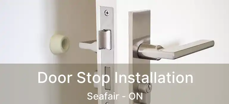  Door Stop Installation Seafair - ON