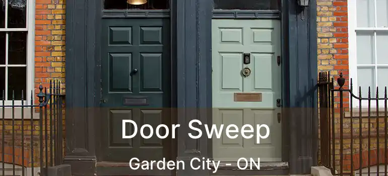  Door Sweep Garden City - ON