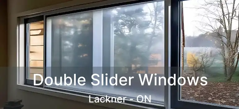  Double Slider Windows Lackner - ON