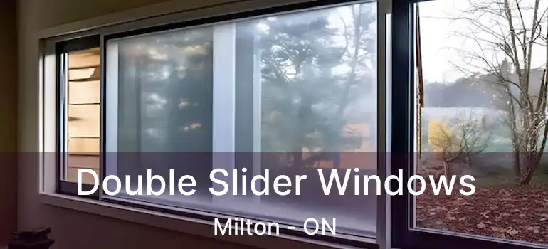  Double Slider Windows Milton - ON