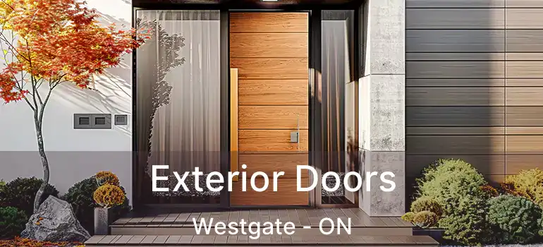  Exterior Doors Westgate - ON