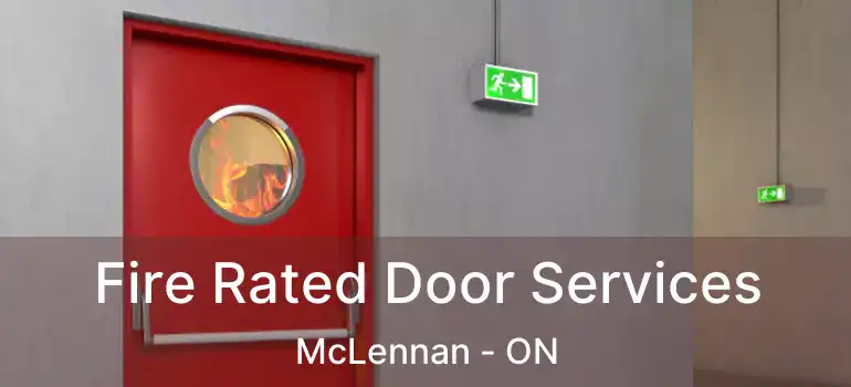  Fire Rated Door Services McLennan - ON