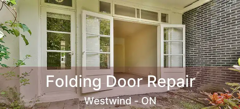  Folding Door Repair Westwind - ON