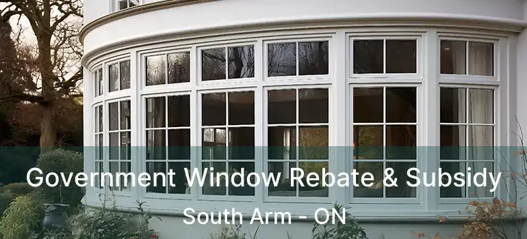  Government Window Rebate & Subsidy South Arm - ON