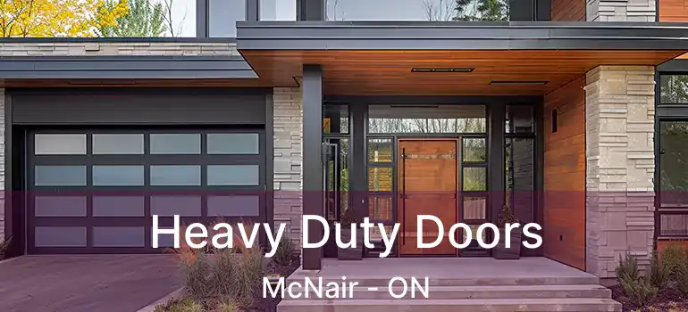  Heavy Duty Doors McNair - ON
