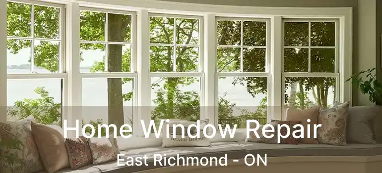  Home Window Repair East Richmond - ON