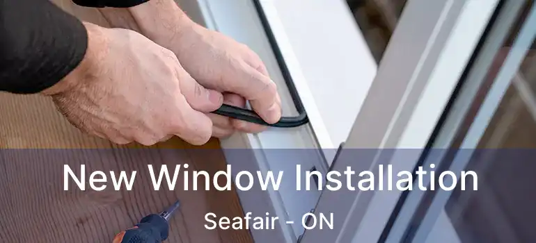  New Window Installation Seafair - ON