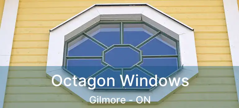 Octagon Windows Gilmore - ON