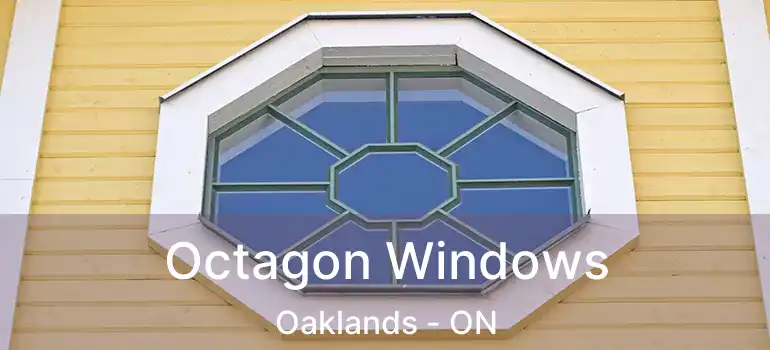  Octagon Windows Oaklands - ON