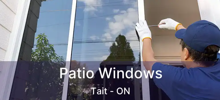 Patio Windows Tait - ON