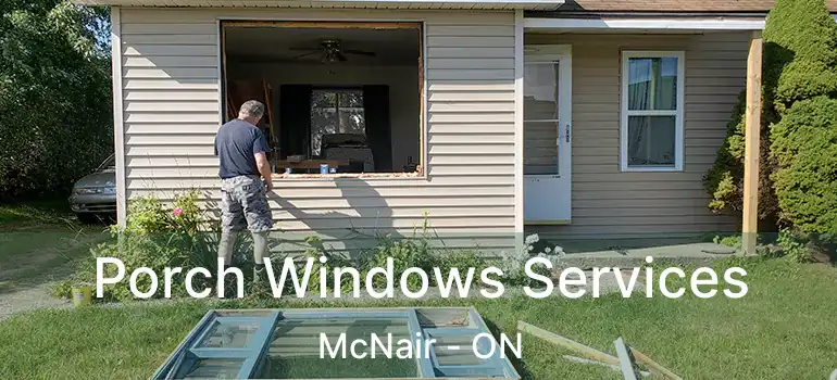  Porch Windows Services McNair - ON