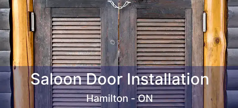  Saloon Door Installation Hamilton - ON