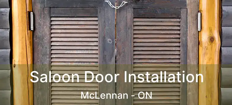  Saloon Door Installation McLennan - ON