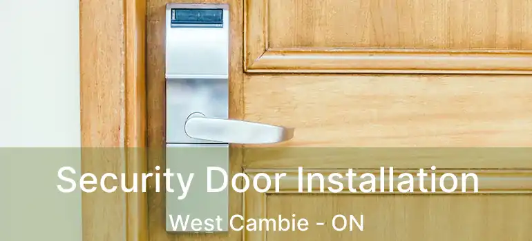  Security Door Installation West Cambie - ON