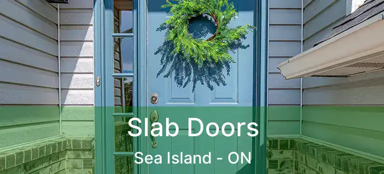  Slab Doors Sea Island - ON