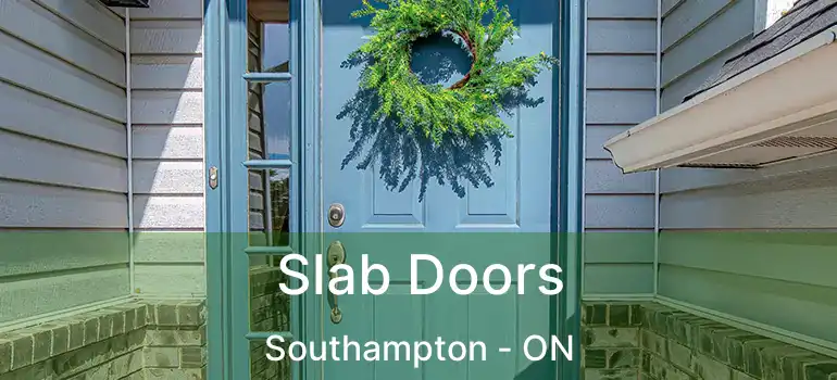  Slab Doors Southampton - ON