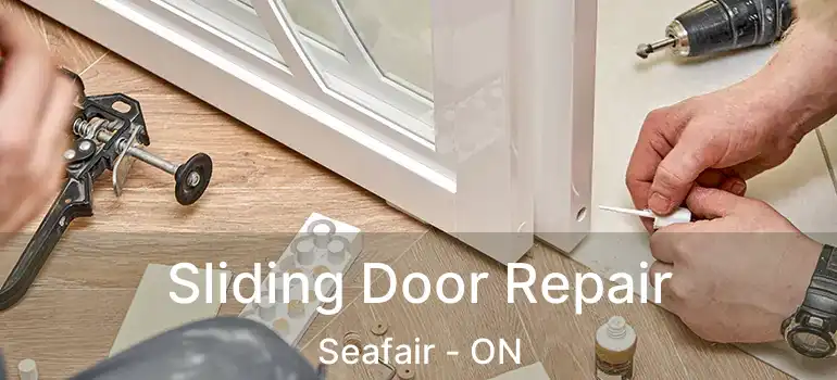  Sliding Door Repair Seafair - ON