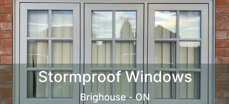  Stormproof Windows Brighouse - ON