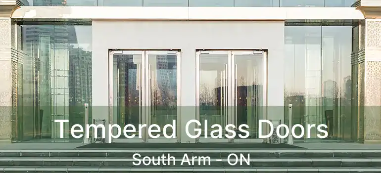  Tempered Glass Doors South Arm - ON