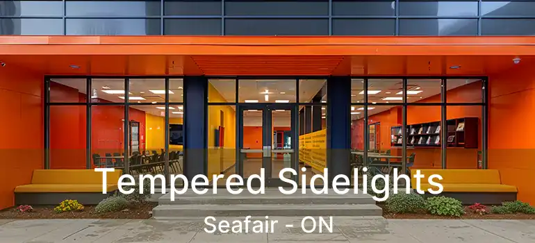  Tempered Sidelights Seafair - ON