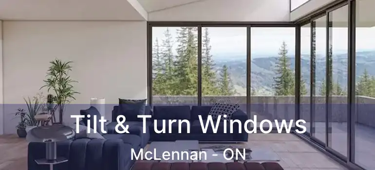  Tilt & Turn Windows McLennan - ON