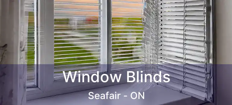  Window Blinds Seafair - ON