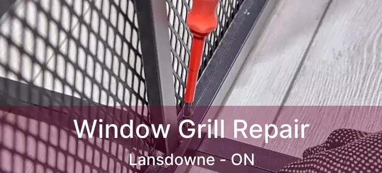  Window Grill Repair Lansdowne - ON