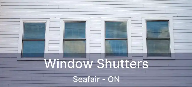  Window Shutters Seafair - ON