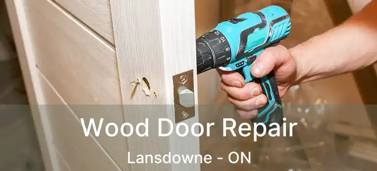  Wood Door Repair Lansdowne - ON